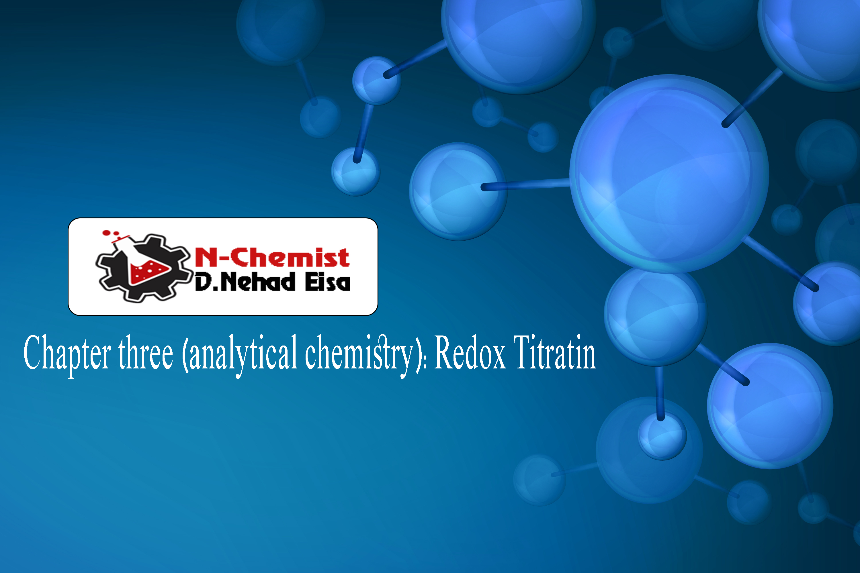 Chapter three (analytical chemistry): Redox Titratin(Lecture one)